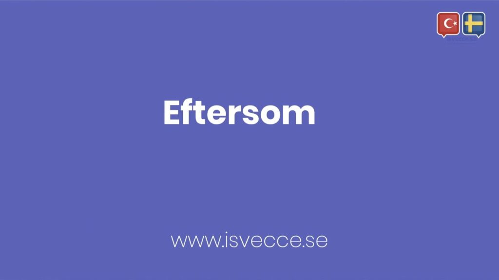 eftersom