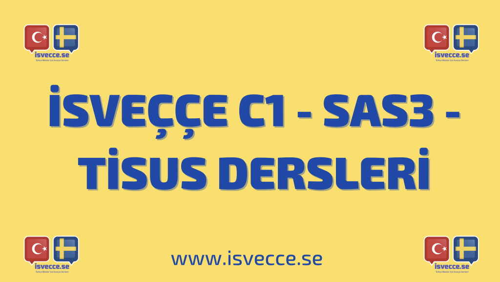 isveççe c1 sas3 tisus dersleri