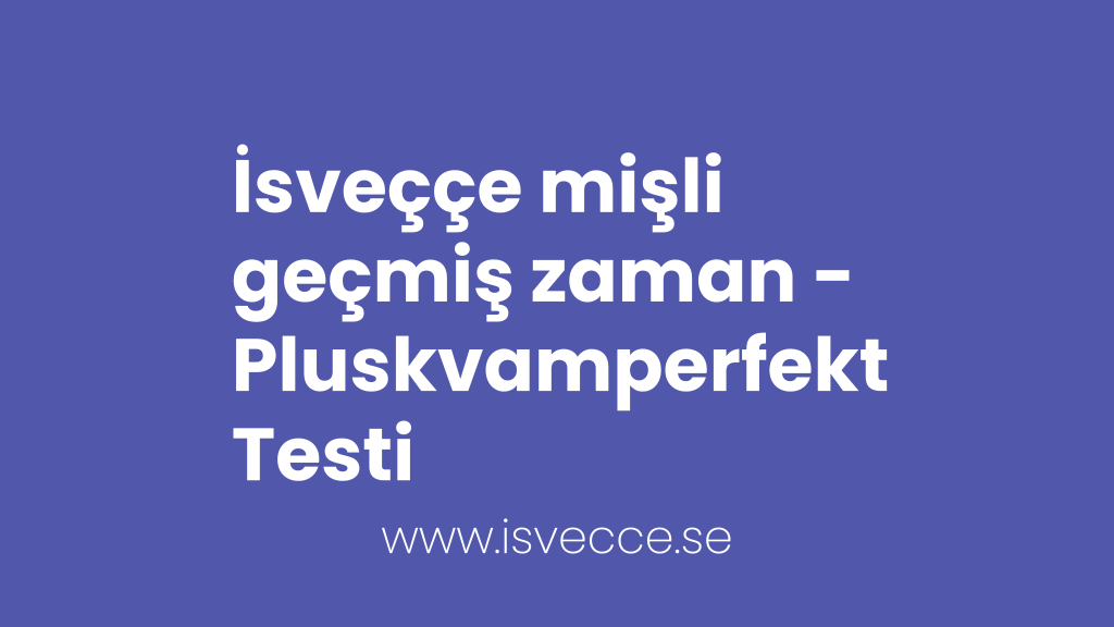 isveççe pluskvamperfekt