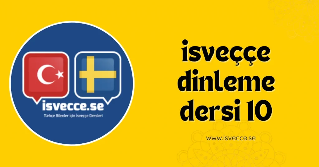 İsveççe Dinleme Dersi 10